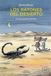 Los ratones del desierto 'Un melodrama ratonil'