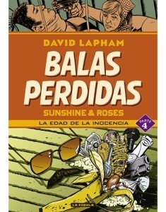 BALAS PERDIDAS. SUNSHINE & ROSES 04: LA EDAD DE LA INOCENCIA