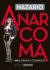 ANARCOMA. OBRA GRÁFICA COMPLETA (4ª EDICIÓN) ','