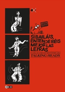 SI BAILÁIS, ENTENDERÉIS MEJOR LAS LETRAS 'UN TEBEO DE LORENZO MONTATORE SOBRE TALKING HEADS'