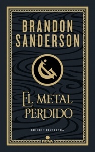 El metal perdido (edición ilustrada) (Wax & Wayne 4)