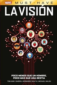 LA VISIÓN: POCO MENOS QUE UN HOMBRE, POCO MÁS QUE UNA BESTIA 'MARVEL MUST-HAVE'