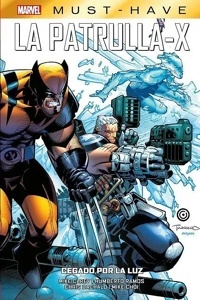 LA PATRULLA-X 05: CEGADO POR LA LUZ 'MARVEL MUST HAVE'
