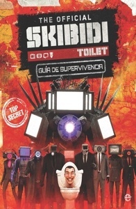 The Official Skibidi Toilet. Guía de supervivencia