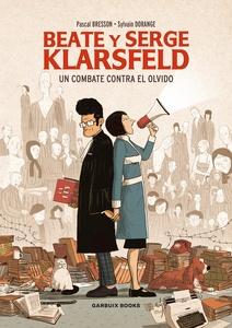 Beate y Serge Klarsfeld 'Un combate contra el olvido'