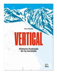 VERTICAL 'Historia ilustrada de la escalada'