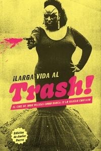 ¡Larga vida al trash! 'El cine de John Waters como nunca te lo habían contado'