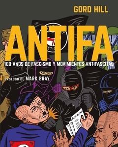 Antifa '100 años de fascismo y movimientos antifascistas'