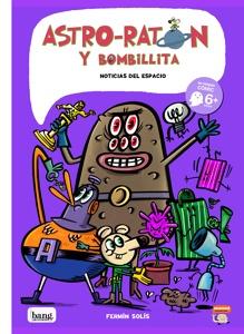 Astro-ratón y bombillita 6 'Noticias del espacio'