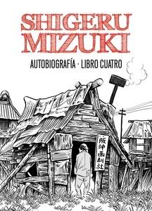 Shigeru Mizuki. Autobiografía. Libro cuatro