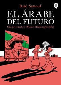 El árabe del futuro 1 - El árabe del futuro 1 'Una juventud en Oriente Medio (1978-1984)'
