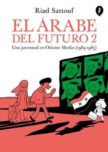 El árabe del futuro 2 - El árabe del futuro 2 'Una juventud en Oriente Medio (1984-1985)'