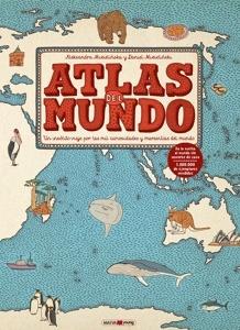 Atlas del mundo 'Un insólito viaje por las mil curiosidades y maravillas del mundo'