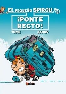 PEQ SPIROU 15. ¡PONTE RECTO!