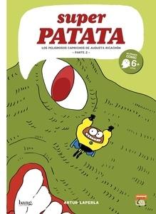 Superpatata 9 (2ªED) 'Los peligrosos caprichos de Augusta Ricachón - Parte 2 -'