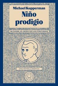 Niño prodigio 'Mi padre, el genio de los concursos'