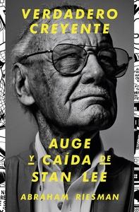 Verdadero creyente 'Auge y caída de Stan Lee'