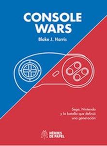 Console Wars 'Sega, Nintendo y la batalla que definió una generación'