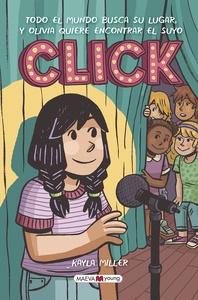 Click (Serie Click 1) 'Todo el mundo busca su lugar, y Olivia quiere encontrar el suyo'