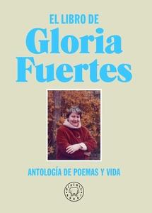 El libro de Gloria Fuertes. Nueva edición 'Antología de poemas y vida'