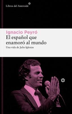 El español que enamoró al mundo 'Una vida de Julio Iglesias'