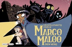 Los espeluznantes casos de Margo Maloo 'Edición rústica'