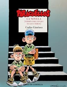 Paracuellos 'La novela. Versión para los que no leen tebeos'