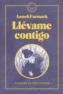Llévame contigo 'Walk me to the corner'