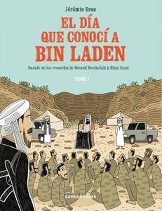 El día que conocí a Bin Laden 'Basado en los recuerdos de Mourad Benchellali & Nizar Sassi'