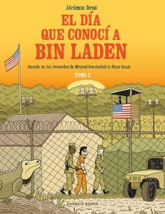 El día que conocí a Bin Laden vol. 2 'Basado en los recuerdos de Mourad Benchellali & Nizar Sassi'