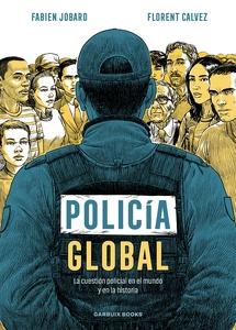 Policía global 'La cuestión policial en el mundo y en la historia'
