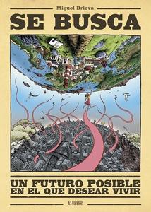 Se busca un futuro posible en el que desear vivir 'Lecturas instantáneas para tiempos de premura y zozobra'