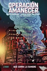 Operación Amanecer. Tomo 1. Que corra la sangre 'Operation Sunshine volume 1. Blood Run'