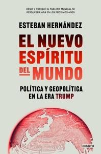 El nuevo espíritu del mundo 'Política y geopolítica en la era Trump'