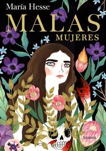 Malas mujeres 'El nuevo libro de la aclamada autora de  Frida  y  El placer'