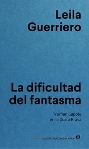 La dificultad del fantasma 'Truman Capote en la Costa Brava'
