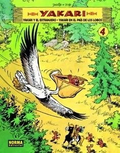 YAKARI Vol. 4 'YAKARI Y EL EXTRANJERO/YAKARI EN EL PAIS DE LOS LOBOS'