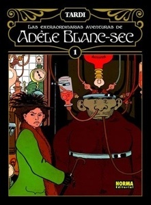 LAS EXTRAORDINARIAS AVENTURAS DE ADÈLE BLANC-SEC 1 'EXTRAORDINARIAS AVENTURAS'
