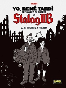 Yo, René Tardi 2. Prisionero de guerra en Stalag IIB 'Mi regreso a Francia'