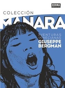 COLECCION MILO MANARA 3. 'GUISEPPE BERGMAN, AVENTURAS VENECIANAS'