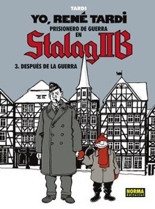 Yo, René Tardi. Prisionero en Stalag IIB 'Después de la guerra'