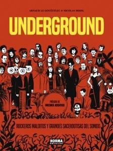 UNDERGROUND. 'ROCKEROS MALDITOS Y GRANDES SACERDOTISAS DEL SONIDO'