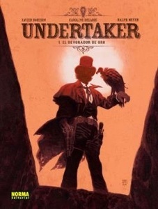 UNDERTAKER 01. EL DEVORADOR DE ORO (NUEVO PVP)