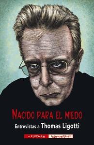 Nacido para el miedo 'Entrevistas a Thomas Ligotti'