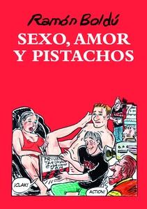 Sexo, amor y pistachos
