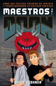 Maestros del Doom 'Cómo dos colegas crearon un imperio y transformaron la cultura pop'