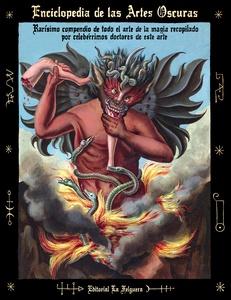 ENCICLOPEDIA DE LAS ARTES OSCURAS (3ªED) 'Rarísimo compendio de todo el arte de la magia recopilado p'
