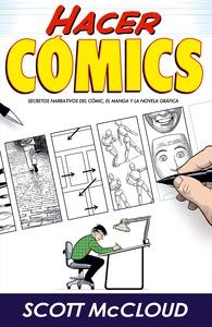 Hacer cómics 'Secretos narrativos del cómic, el manga y la novela gráfica'