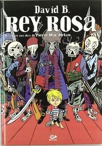 REY ROSA 'BASADO EN UNA OBRA DE PIERRE MAC ORLAN'