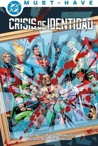 DC MUST-HAVE CRISIS DE IDENTIDAD